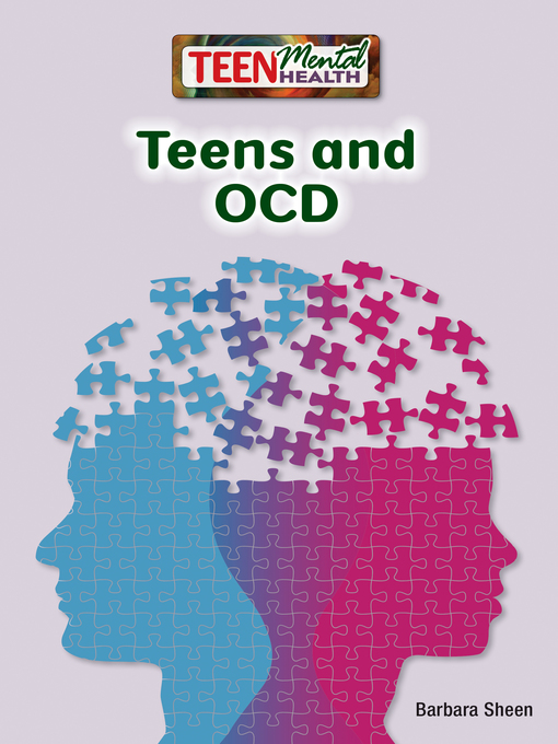 Title details for Teens and OCD by Barbara Sheen - Available